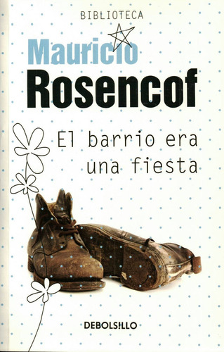 Libro El Barrio Era Una Fiesta De Mauricio Rosencof