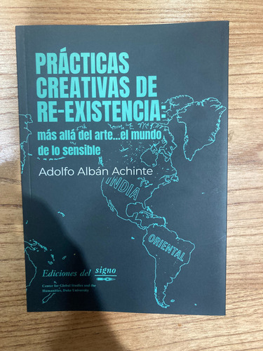 Prácticas Creativas De Re Existencia Albán Achinte Del Signo