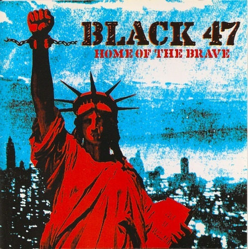 Black 47 - Home Of The Brave (cd)