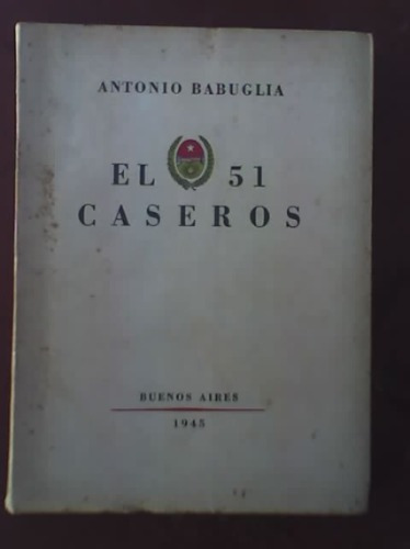 El 51 Caseros, De Antonio Babuglia - 1945