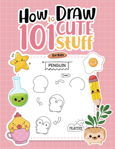 How To Draw. 101cute Stuff For Kids: Fun Methods To Le 61lpt