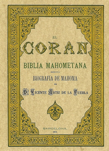 El Corán O Biblia Mahometana Y Biografia De Mahoma