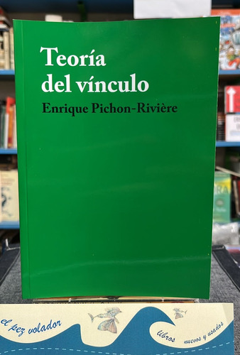 Teoría Del Vínculo Enrique Pichon Riviere 