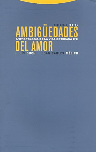 Ambigüedades Del Amor Antropologia De La Vida Cotidiana 2-2