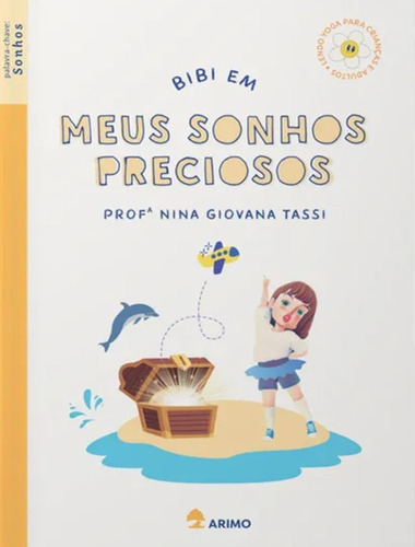 Meus Sonhos Preciosos: Meus Sonhos Preciosos, De Tassi, Nina Giovana. Editora Arimo, Capa Mole, Edição 1 Em Português, 2023