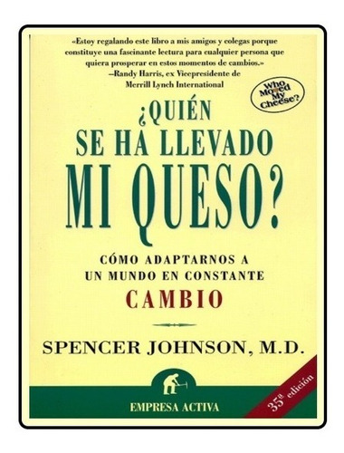 Quien Se Ha Llevado Mi Queso - Spencer Johnson