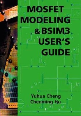 Libro Mosfet Modeling & Bsim3 User's Guide - Yuhua Cheng