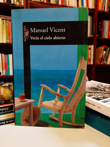 Verás El Cielo Abierto, Manuel Vicent, Wl.