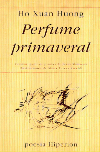 Perfume Primaveral, De Huong, Ho Xuan. Serie N/a, Vol. Volumen Unico. Editorial Hiperion, Tapa Blanda, Edición 1 En Español, 1996