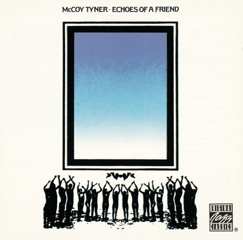 Echoes Of A Friend - Tyner Mccoy (cd) - Importado