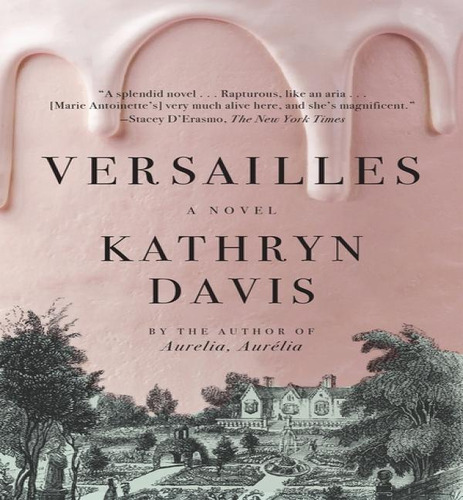 Versailles, De Davis Kathryn. Editorial Graywolf En Inglés, 2024