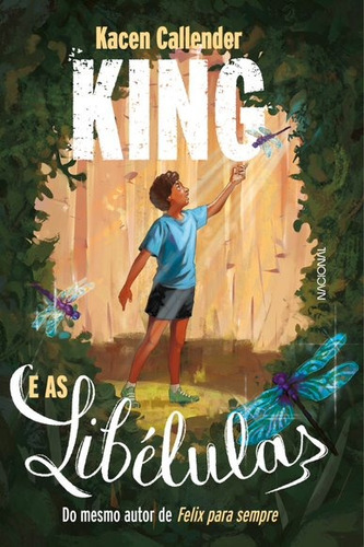 King e as libélulas: com brinde, de Callender, Kacen. Companhia Editora Nacional,Scholastic Press, capa mole em português, 2022