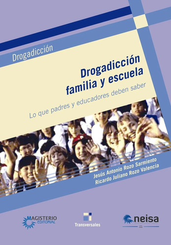 Drogadiccion, Familia Y Escuela - Rozo Sarmiento, Jesus Anto