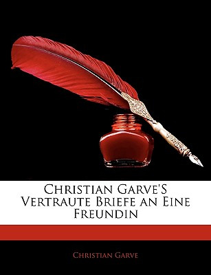 Libro Christian Garve's Vertraute Briefe An Eine Freundin...