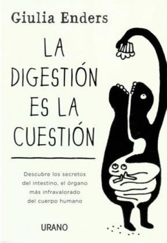 La Digestion Es La Cuestion - Giulia Enders
