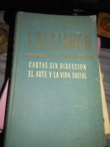 *j.plejanov -cartas Sin Direccion - El Arte Y La Vida Social