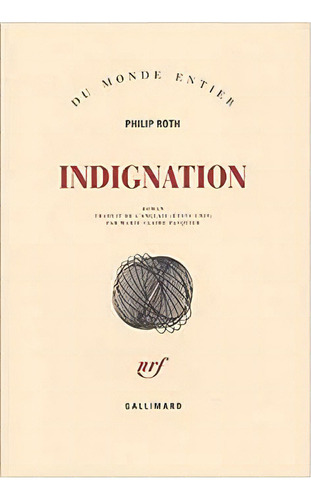 Némésis : Courts Romans : Indignation, De Philip Roth. Editora Gallimard, Capa Dura Em Francês