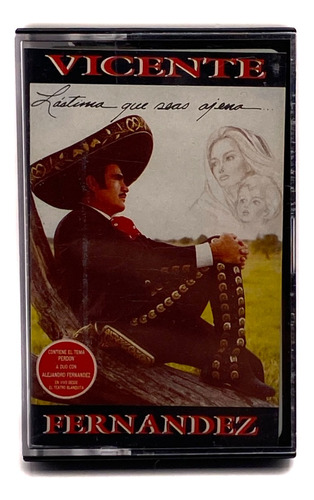 Casete Vicente Fernández - Lástima Que Seas Ajena / 