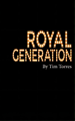 Royal Generation: Preach The Cross & Lead Them To The Crown, De Torres, Timothy Patton. Editorial Lightning Source Inc, Tapa Blanda En Inglés