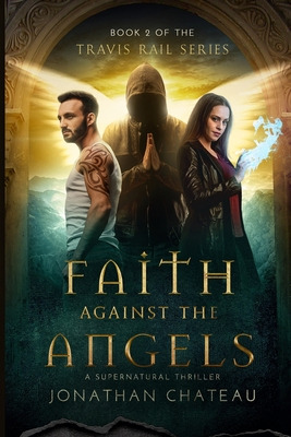 Libro Faith Against The Angels - Chateau, Jonathan