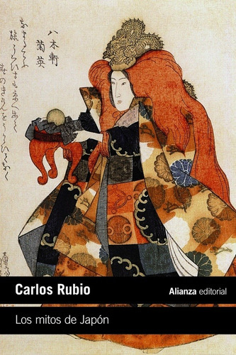 Los Mitos De Jap¢n - Carlos Rubio, De Carlos Rubio. Editorial Alianza En Español