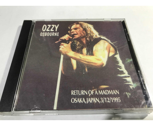 Ozzy Osbourne Retun Of A Madman Osaka Japan 3/12/1995 Cd