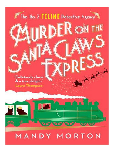 Murder On The Santa Claws Express - The No. 2 Feline D. Ew01