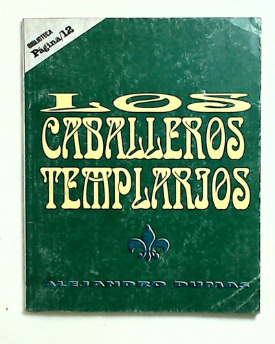 Caballeros Templarios, Los - Dumas, Alejandro