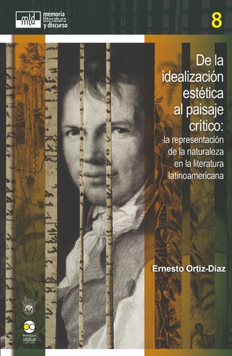 De la idealización estética al paisaje crítico, de Ortiz-Díaz, Ernesto. Editorial Bonilla Artigas Editores, tapa blanda, edición 1 en español