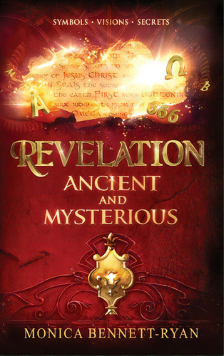 Revelation Ancient And Mysterious, De Bennett-ryan, Monica. Editorial Lightning Source Inc, Tapa Dura En Inglés