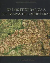 Comprar De Los Itinerarios A Los Mapas De Carreteras: El Mapa De Gough, De Polo Martin, Barbara. Grandes Mapas De La Historia, Vol. 1. Editorial S\u002Fd, Tapa Tapa Blanda En Español