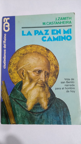 La Paz En Mi Camino Vida De San Benito Zamith Castanheira