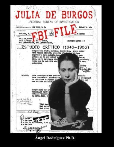 Libro : Julia De Burgos Fbi File Estudio Critico... 