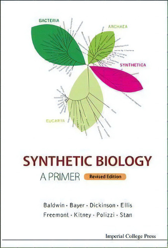 Synthetic Biology - A Primer (revised Edition), De Paul Simon Freemont. Editorial Imperial College Press, Tapa Blanda En Inglés, 2015