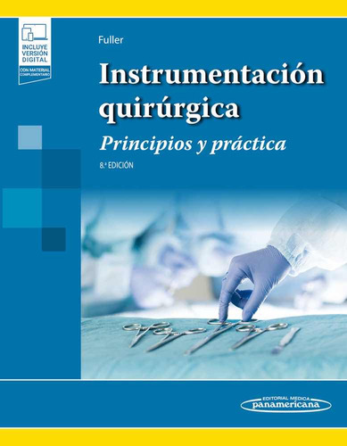 Fuller. Instrumentación Quirúrgicaprincipios Y Práctica 8ed