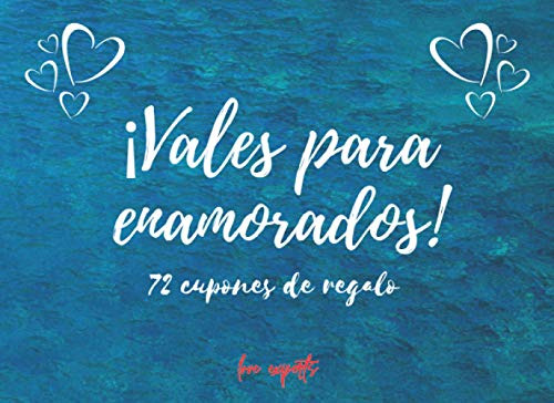 Vales Para Enamorados: 72 Cupones De Regalo