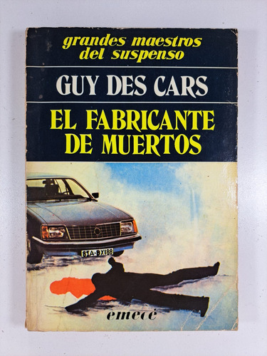 El Fabricante De Muertos - Guy Des Cars - Libro Usado 