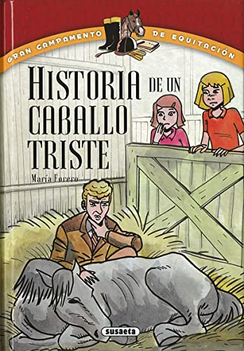 Historia De Un Caballo Triste -gran Campamento De Equitacion