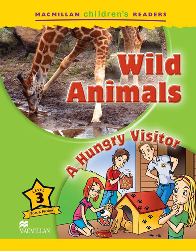 Wild Animals / A Hungry Visitor Childrens Readers 3 - Orm...