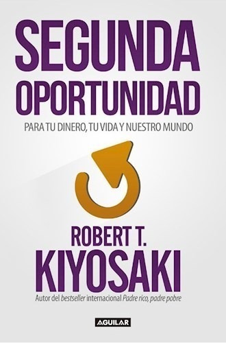 Libro Segunda Oportunidad De Robert T. Kiyosaki