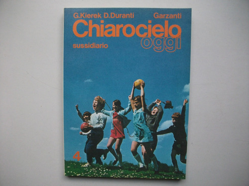 Chiarocielo Oggi 4 - Kierek / Duranti - Garzanti