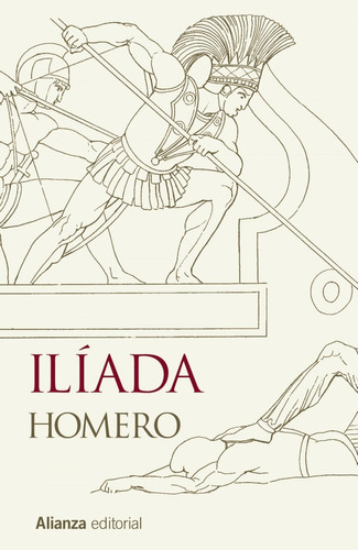 Libro: Ilíada. Homero. Alianza