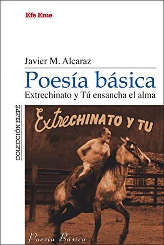 Libro Poesía Básica. Extrechinato Y Tú Ensancha El Alma De M