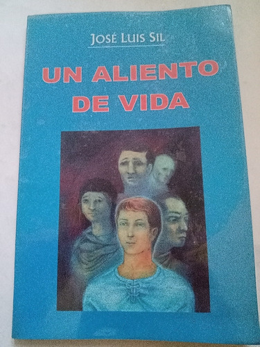 José Luis Sil Un Aliento De Vida Superación Personal 