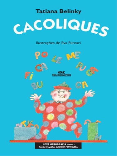 Cacoliques, De Belinky, Tatiana. Editora Melhoramentos, Capa Mole, Edição 1ª Edição - 2010 Em Português