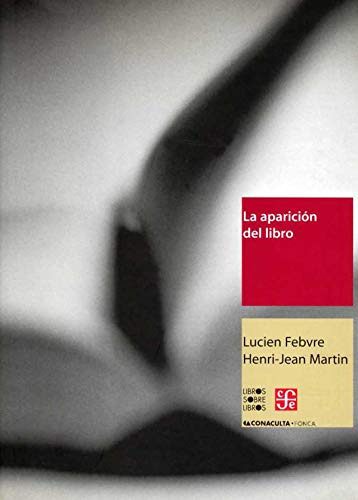 Libro La Aparicion Del Libro  De Febvre Lucien  Fce