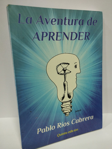 La Aventura De Aprender - Pablo Ríos Cabrera