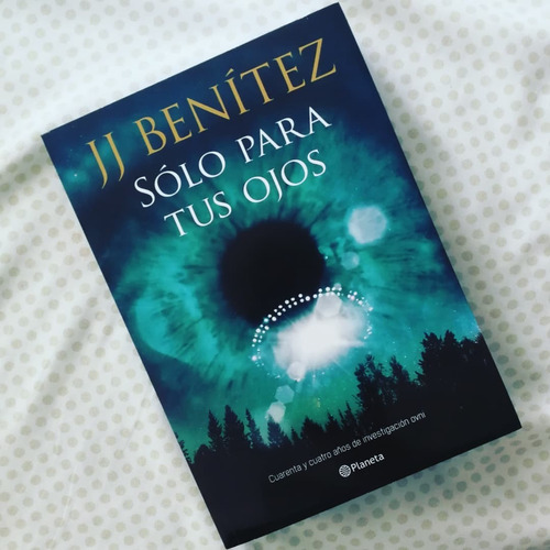 Sólo Para Tus Ojos - Libro De Jj Benítez 