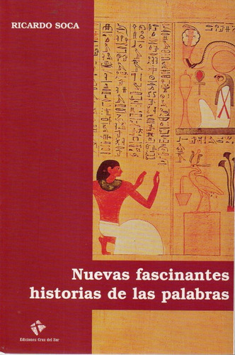 Nuevas Fascinantes Historias De Las Palabras, De Ricardo Sosa. Editorial Argumento En Español