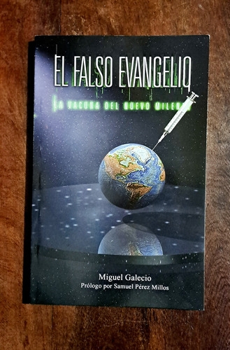 El Falso Evangelio. La Vacuna Del Nuevo Milenio. 